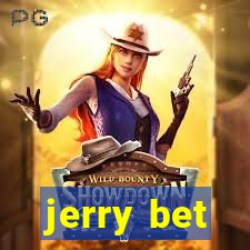 jerry bet